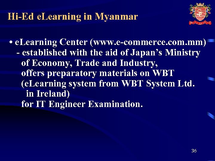 Hi-Ed e. Learning in Myanmar • e. Learning Center (www. e-commerce. com. mm) -