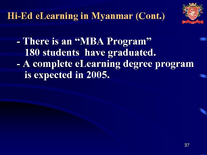 Hi-Ed e. Learning in Myanmar (Cont. ) - There is an “MBA Program” 180