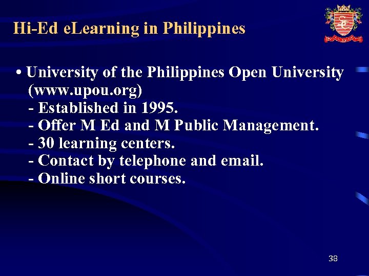 Hi-Ed e. Learning in Philippines • University of the Philippines Open University (www. upou.