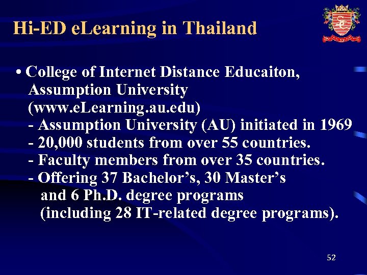 Hi-ED e. Learning in Thailand • College of Internet Distance Educaiton, Assumption University (www.