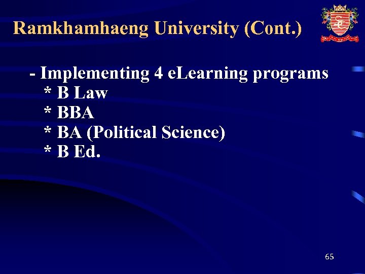 Ramkhamhaeng University (Cont. ) - Implementing 4 e. Learning programs * B Law *