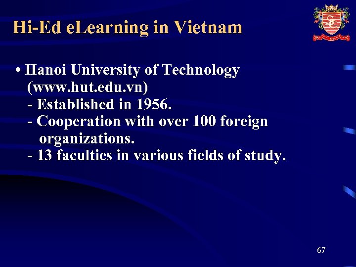 Hi-Ed e. Learning in Vietnam • Hanoi University of Technology (www. hut. edu. vn)