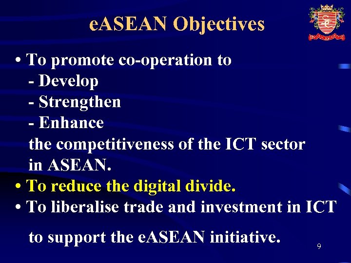e. ASEAN Objectives • To promote co-operation to - Develop - Strengthen - Enhance
