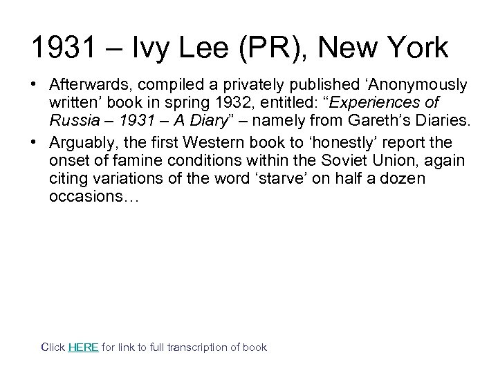 1931 – Ivy Lee (PR), New York • Afterwards, compiled a privately published ‘Anonymously