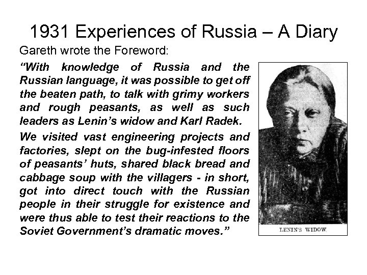 1931 Experiences of Russia – A Diary Gareth wrote the Foreword: “With knowledge of