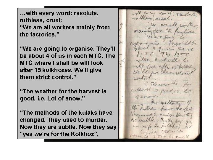 …with every word: resolute, ruthless, cruel: “We are all workers mainly from the factories.