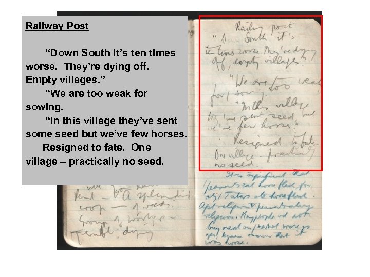 Railway Post “Down South it’s ten times worse. They’re dying off. Empty villages. ”