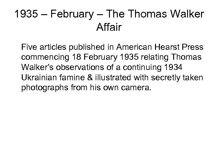 1935 – February – The Thomas Walker Affair Five articles published in American Hearst