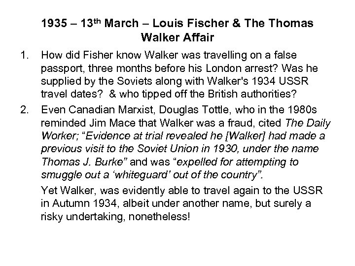 1935 – 13 th March – Louis Fischer & The Thomas Walker Affair 1.