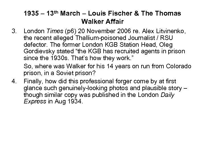 1935 – 13 th March – Louis Fischer & The Thomas Walker Affair 3.