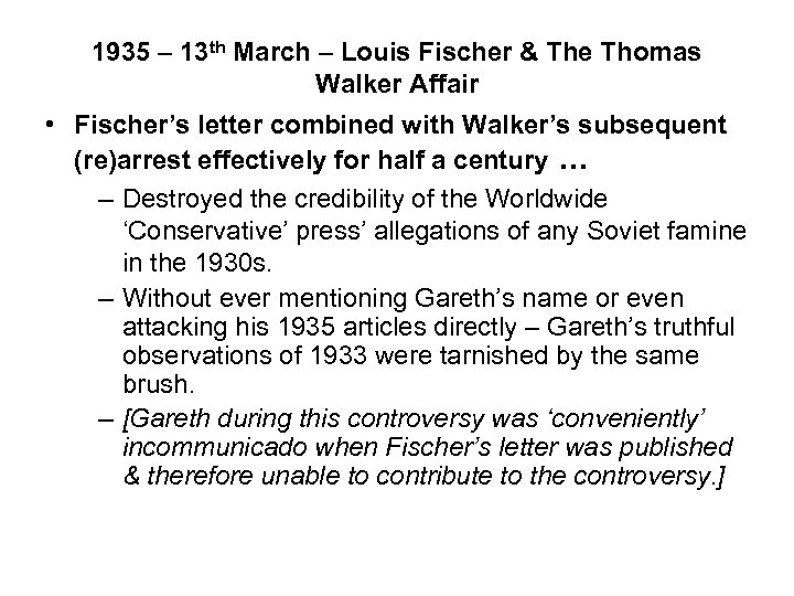 1935 – 13 th March – Louis Fischer & The Thomas Walker Affair •