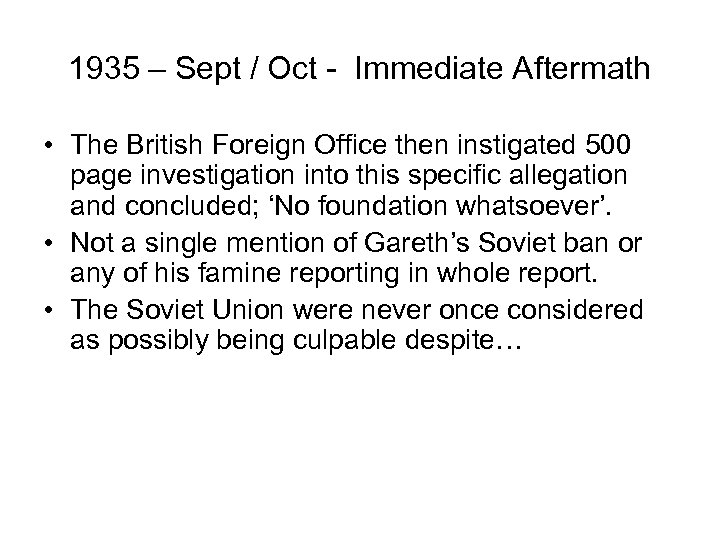 1935 – Sept / Oct - Immediate Aftermath • The British Foreign Office then