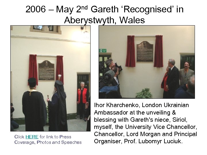 2006 – May 2 nd Gareth ‘Recognised’ in Aberystwyth, Wales Click HERE for link