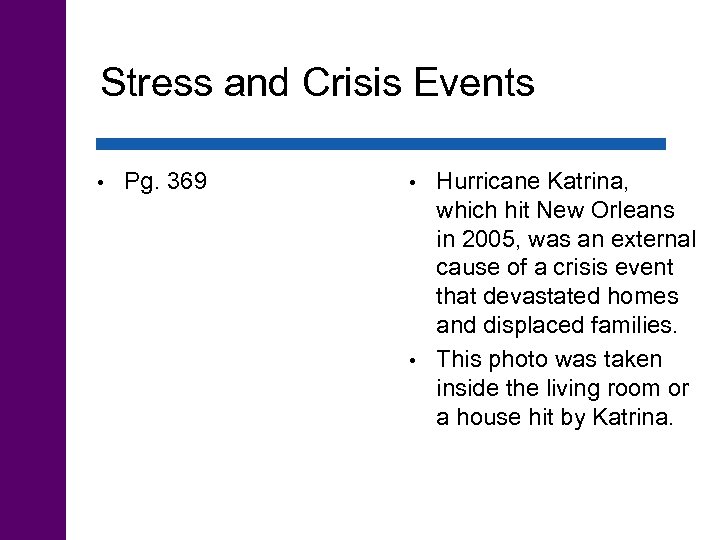 Stress and Crisis Events • Pg. 369 Hurricane Katrina, which hit New Orleans in
