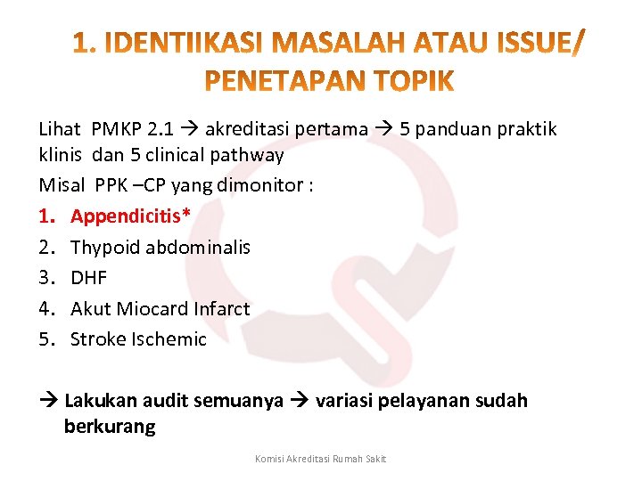 Lihat PMKP 2. 1 akreditasi pertama 5 panduan praktik klinis dan 5 clinical pathway