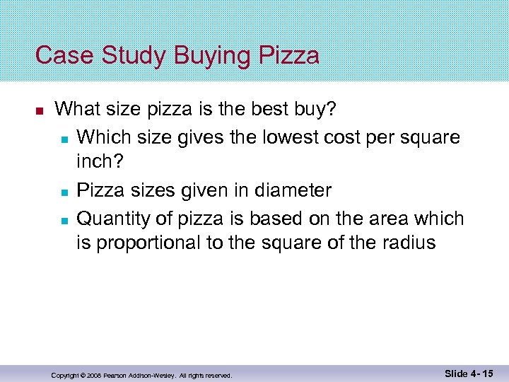 Case Study Buying Pizza What size pizza is the best buy? Which size gives