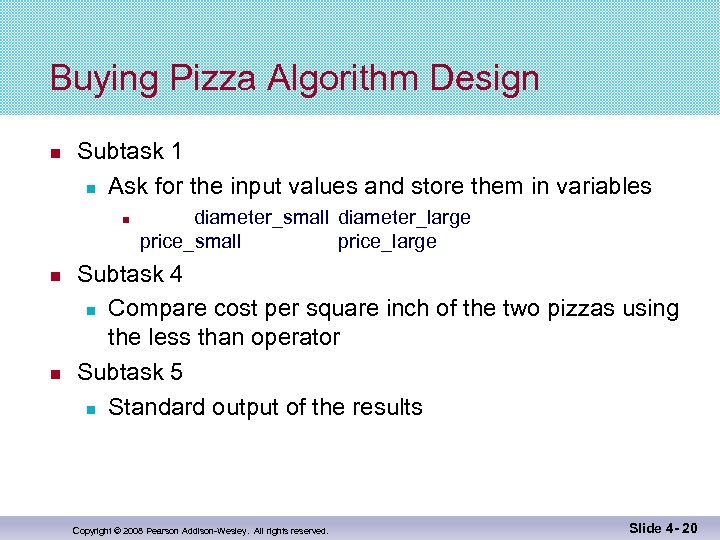 Buying Pizza Algorithm Design Subtask 1 Ask for the input values and store them