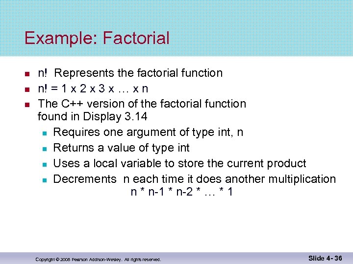 Example: Factorial n! Represents the factorial function n! = 1 x 2 x 3