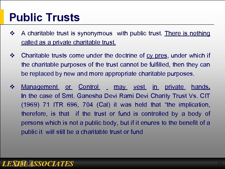 Public Trusts v A charitable trust is synonymous with public trust. There is nothing