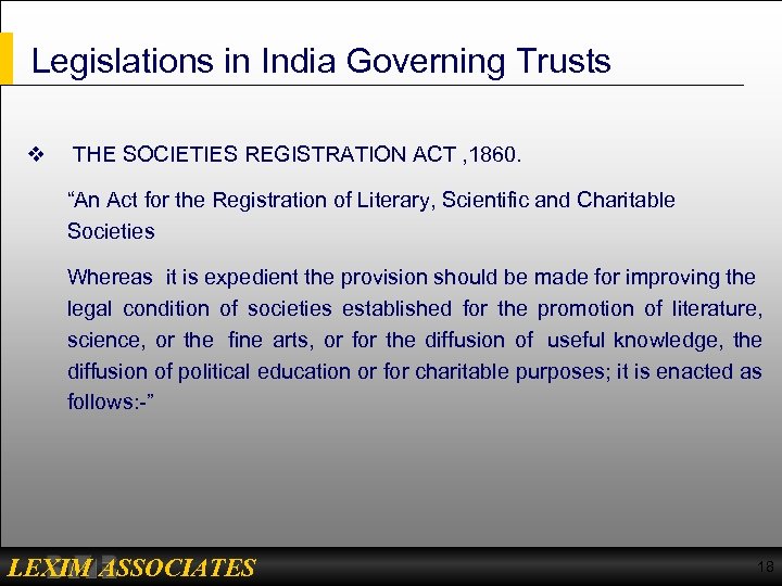 Legislations in India Governing Trusts v THE SOCIETIES REGISTRATION ACT , 1860. “An Act