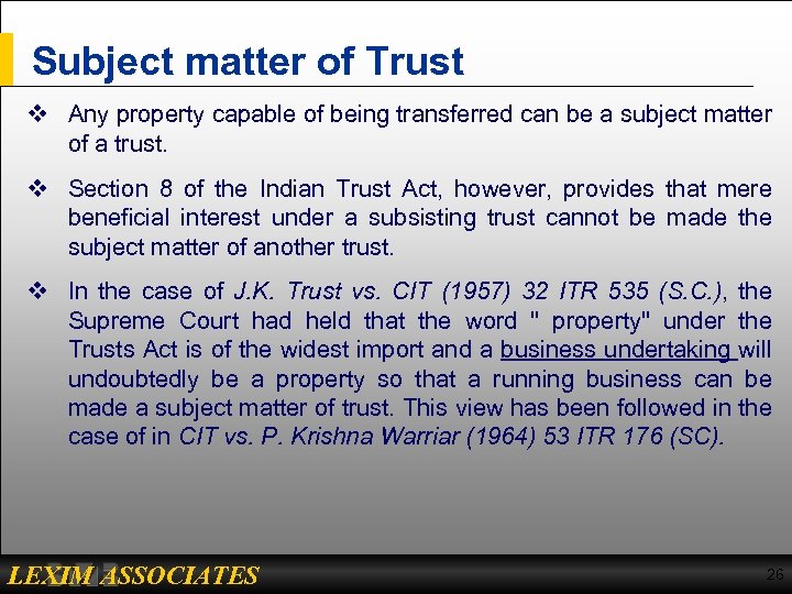 Subject matter of Trust v Any property capable of being transferred can be a