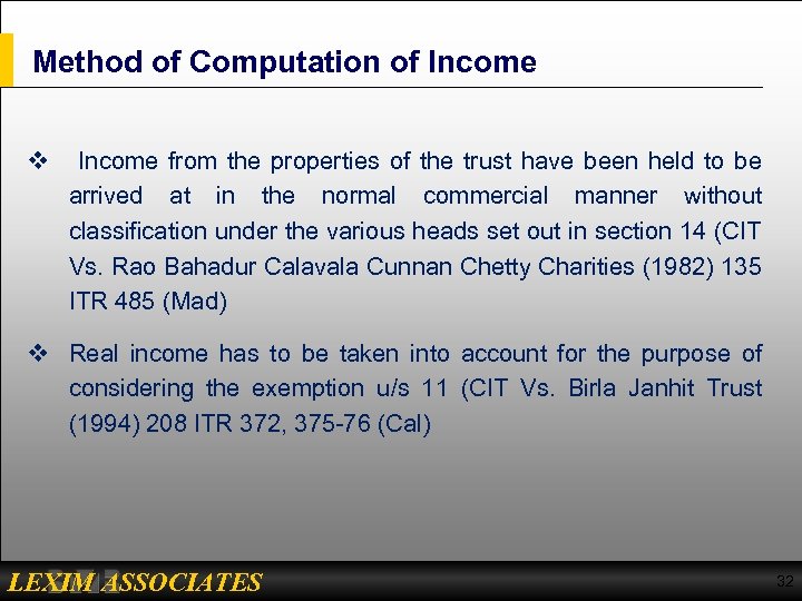 Method of Computation of Income v Income from the properties of the trust have