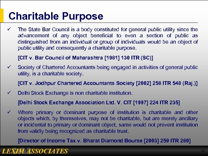 Charitable Purpose ü The State Bar Council is a body constituted for general public