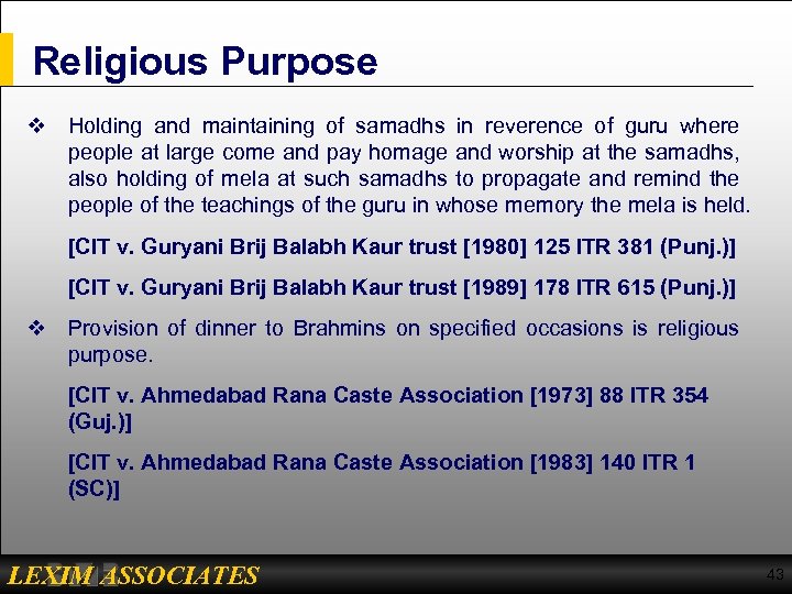 Religious Purpose v Holding and maintaining of samadhs in reverence of guru where people