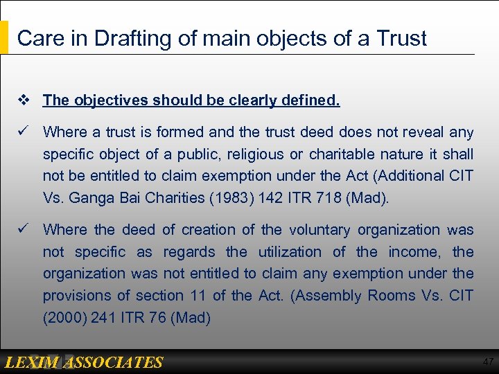 Care in Drafting of main objects of a Trust v The objectives should be