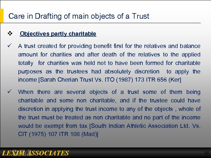 Care in Drafting of main objects of a Trust v Objectives partly charitable ü