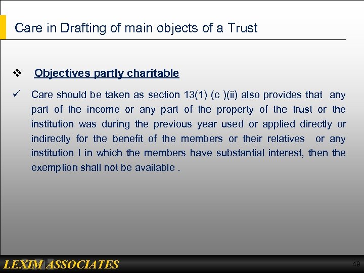 Care in Drafting of main objects of a Trust v Objectives partly charitable ü