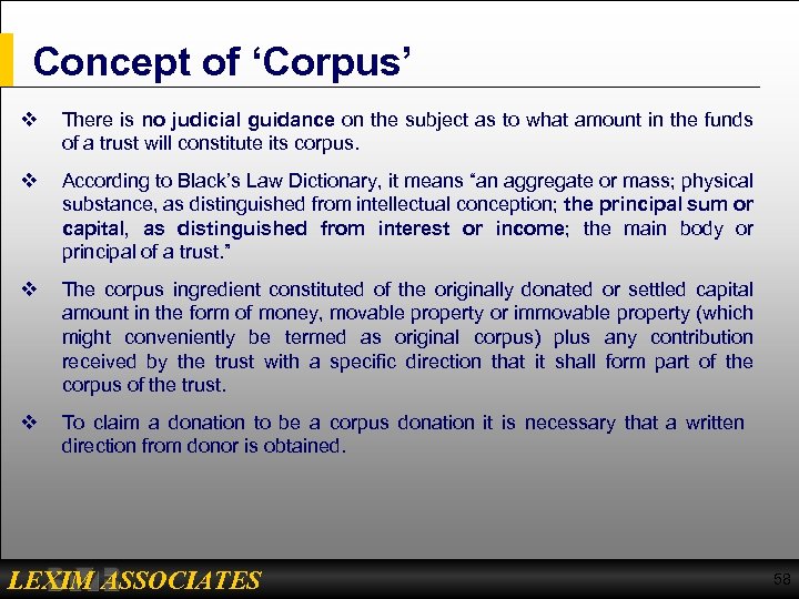 Concept of ‘Corpus’ v There is no judicial guidance on the subject as to