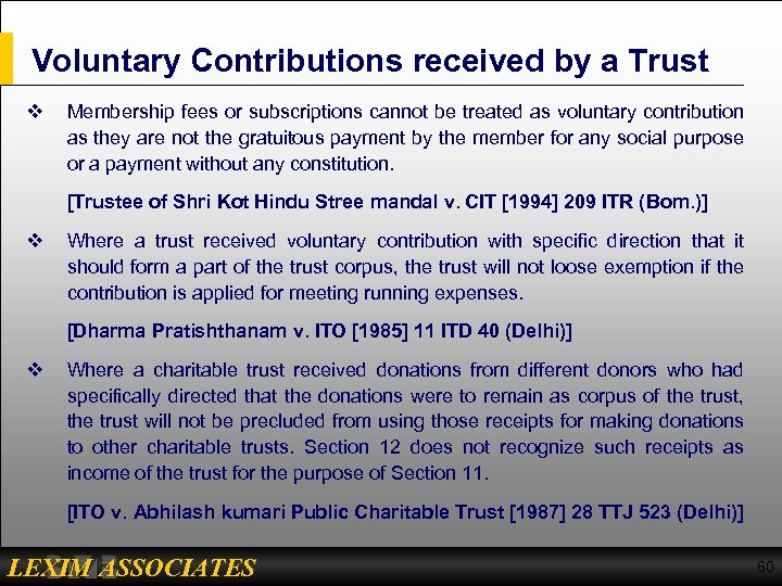 Voluntary Contributions received by a Trust v Membership fees or subscriptions cannot be treated
