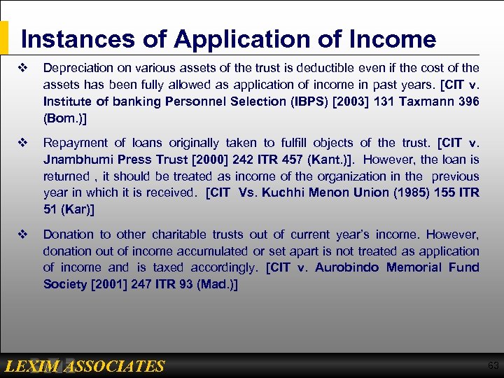 Instances of Application of Income v Depreciation on various assets of the trust is