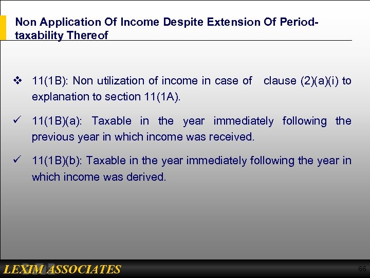 Non Application Of Income Despite Extension Of Periodtaxability Thereof v 11(1 B): Non utilization