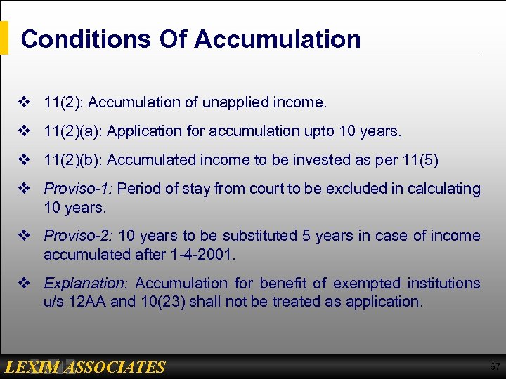 Conditions Of Accumulation v 11(2): Accumulation of unapplied income. v 11(2)(a): Application for accumulation