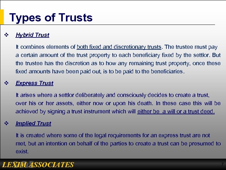 Types of Trusts v Hybrid Trust It combines elements of both fixed and discretionary