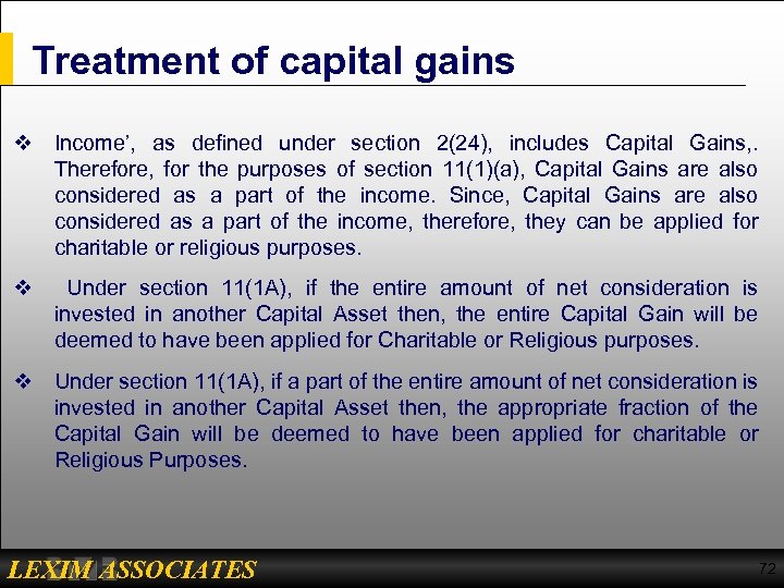 Treatment of capital gains v Income’, as defined under section 2(24), includes Capital Gains,