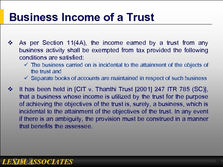 Business Income of a Trust v As per Section 11(4 A), the income earned