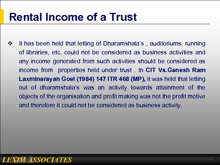 Rental Income of a Trust v It has been held that letting of Dharamshala’s