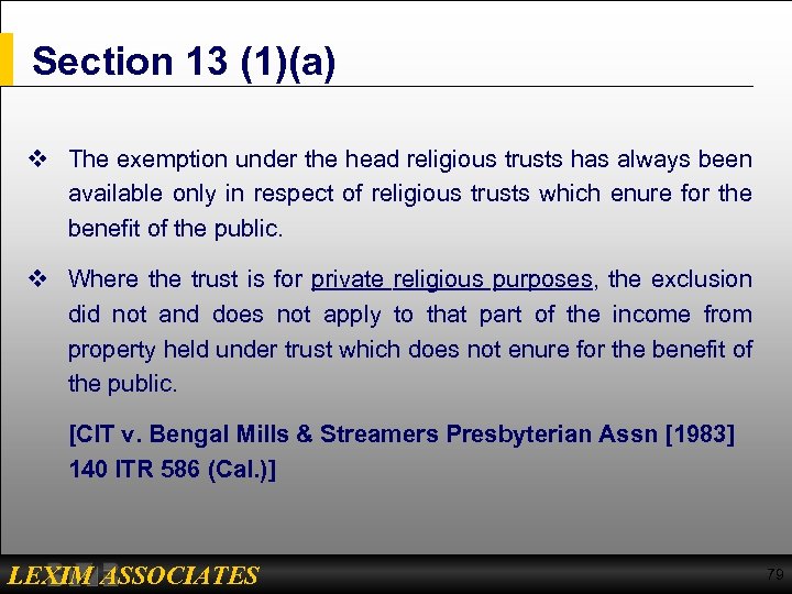 Section 13 (1)(a) v The exemption under the head religious trusts has always been