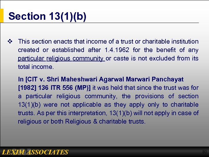Section 13(1)(b) v This section enacts that income of a trust or charitable institution