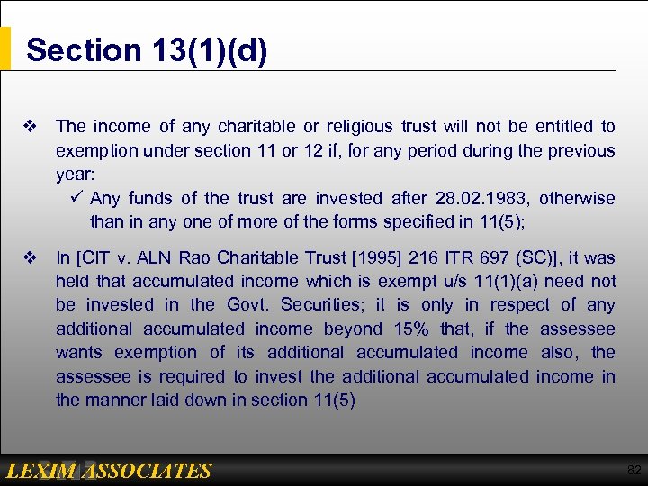 Section 13(1)(d) v The income of any charitable or religious trust will not be