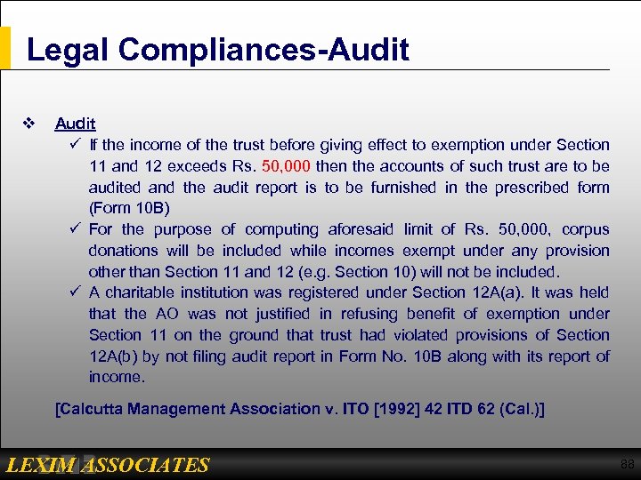 Legal Compliances-Audit v Audit ü If the income of the trust before giving effect