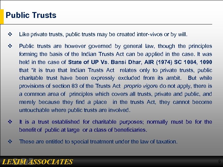 Public Trusts v Like private trusts, public trusts may be created inter-vivos or by
