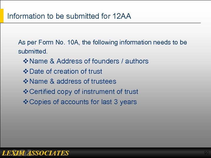Information to be submitted for 12 AA As per Form No. 10 A, the