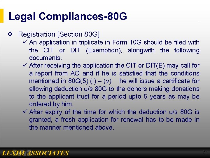 Legal Compliances-80 G v Registration [Section 80 G] ü An application in triplicate in