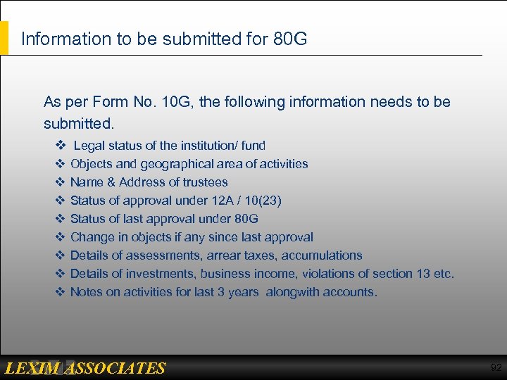 Information to be submitted for 80 G As per Form No. 10 G, the
