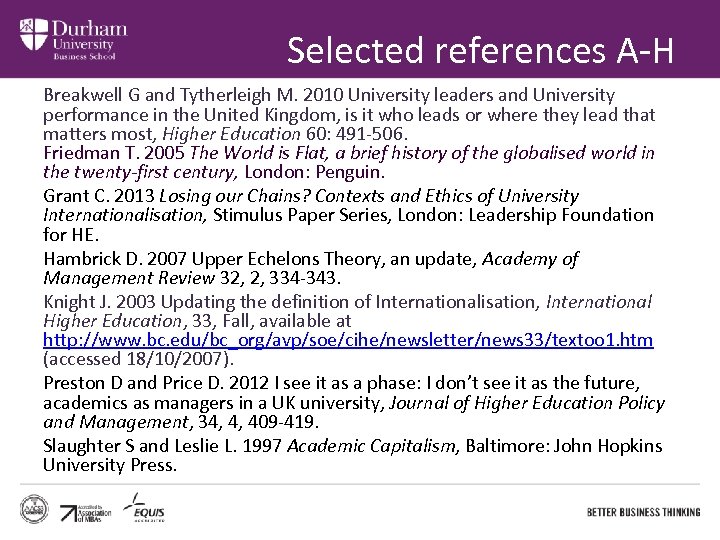 Selected references A-H Breakwell G and Tytherleigh M. 2010 University leaders and University performance