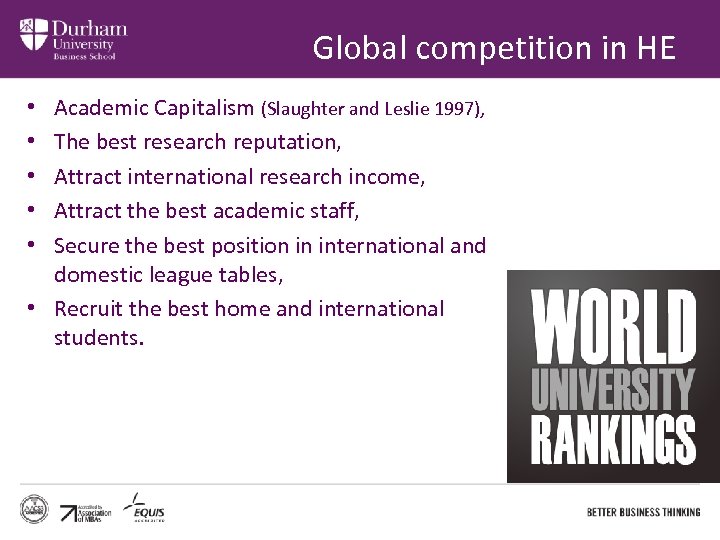 Global competition in HE Academic Capitalism (Slaughter and Leslie 1997), The best research reputation,